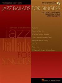 Jazz Ballads for Singers - Women's Edition: 15 Classic Standards in Custom Vocal Arrangements Women's Edition