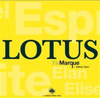 Lotus the Marque: The Complete History of Lotus Cars