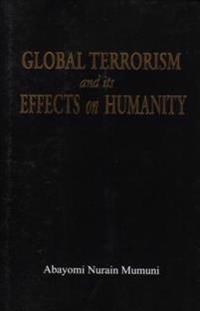 Global Terrorism and Its Effect on Humanity