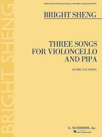 Three Songs for Violoncello and Pipa: Score and Parts