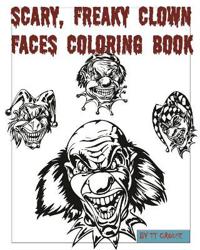 Scary, Freaky Clown Faces Coloring Book
