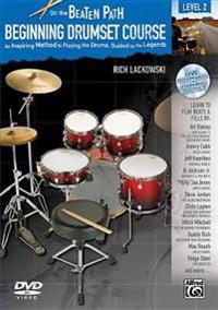 On the Beaten Path -- Beginning Drumset Course, Level 2: An Inspiring Method to Playing the Drums, Guided by the Legends, Book, CD, & DVD (Hard Case)