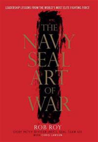 The Navy Seal Art of War