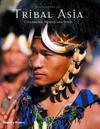 Tribal Asia: Ceremonies, Ritual and D