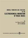 Mineral Formation and Structure in the Electrochemical Induration of Weak Rocks