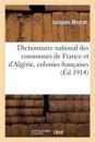 Dictionnaire National Des Communes de France Et d'Alg?rie, Colonies Fran?aises Et Pays