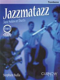 Jazzmatazz: Trombone/Euphonium B.C.: Jazz Solos or Duets [With CD (Audio)]