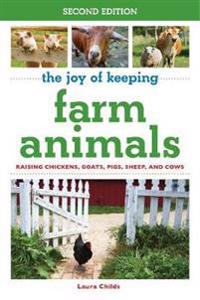 The Joy of Keeping Farm Animals