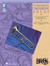 Canadian Brass Book of Intermediate Trombone Solos: With Online Audio of Performances and Accompaniments Recorded by