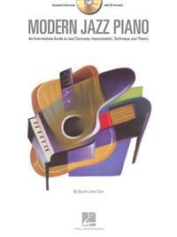 Modern Jazz Piano: An Intermediate Guide to Jazz Concepts, Improvisation, Technique, and Theory [With CD (Audio)]
