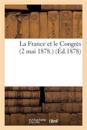 La France Et Le Congrès (2 Mai 1878.)