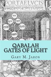 Qabalah Gates of Light: The Occult Qabalah Reconstructed