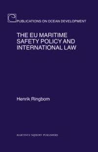 The Eu Maritime Safety Policy and International Law