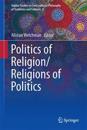 Politics of Religion/Religions of Politics