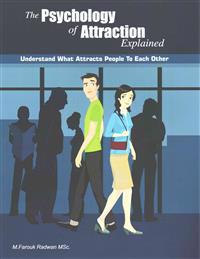 The Psychology of Attraction Explained: Understand What Attracts People to Each Other
