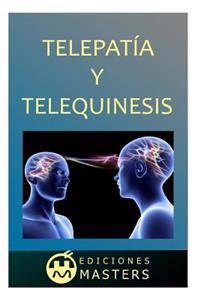 Telepatia y Telequinesis