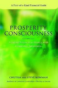 Prosperity Consciousness. Leading Yourself to Money with Conscious Awareness