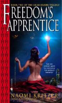 Freedom's Apprentice: Book Two of the Dead Rivers Trilogy
