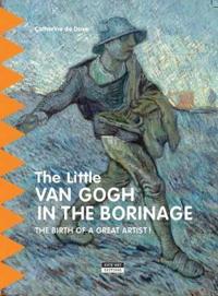 The Little van Gogh in Borinage