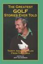 The Greatest Golf Stories Ever Told