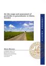 On the scope and assessment of pesticides in groundwater in Skåne, Sweden
