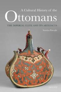 A Cultural History of the Ottomans