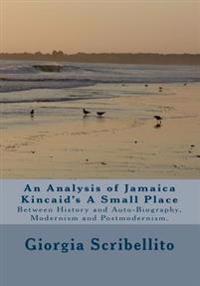 An Analysis of Jamaica Kincaid's a Small Place