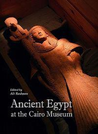 Ancient Egypt at the Cairo Museum