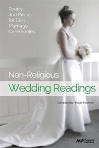 Non-Religious Wedding Readings: Poetry and Prose for Civil Marriage Ceremonies