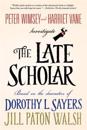 The Late Scholar: Peter Wimsey and Harriet Vane Investigate