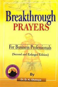Breakthrough Prayers for Business Professionals