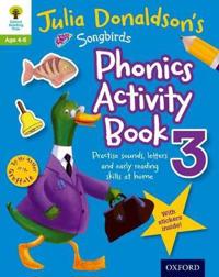 Oxford Reading Tree Songbirds: Julia Donaldson's Songbirds Phonics Activity Book 3