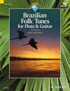 Brazilian Folk Tunes for Flute & Guitar