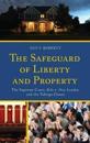 The Safeguard of Liberty and Property