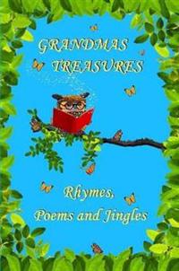 Grandmas Treasures Rhymes, Poems and Jingles