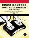 Cisco Routers for the Desperate, 2nd Edition