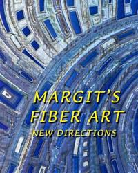 Margit's Fiber Art: New Directions