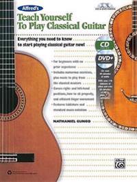 Alfred's Teach Yourself to Play Classical Guitar: Everything You Need to Know to Start Playing Classical Guitar Now!, Book, CD & DVD