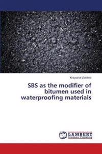 SBS as the Modifier of Bitumen Used in Waterproofing Materials