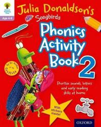 Oxford Reading Tree Songbirds: Julia Donaldson's Songbirds Phonics Activity Book 2