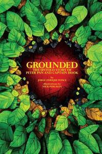 Grounded: The Untold Story of Peter Pan & Captain Hook