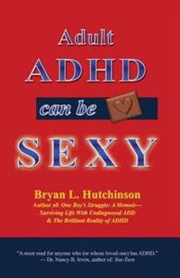 Adult ADHD Can Be Sexy!