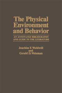 The Physical Environment and Behavior