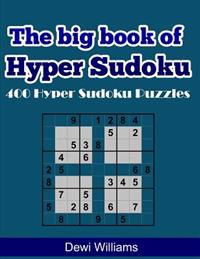 The Big Book of Hyper Sudoku: 400 Hyper Sudoku Puzzles