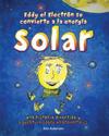 Eddy el Electron se convierte a la energia Solar: Una historia divertida y educativa sobre photovoltaics