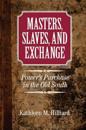 Masters, Slaves, and Exchange