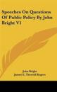 Speeches On Questions Of Public Policy By John Bright V1