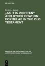 "As It Is Written" and Other Citation Formulae in the Old Testament