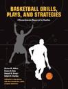 Basketball Drills, Plays and Strategies