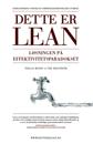 Dette er Lean; Løsningen på effektivitetsparadokset (E-bok)